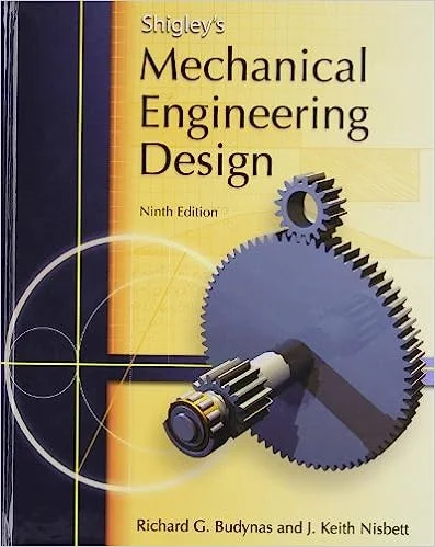 Shigley's Mechanical Engineering Design  9th Edition PDF