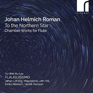 To the Northern Star: Johan Helmich Roman; Flaugissimo and friends; RESONUS