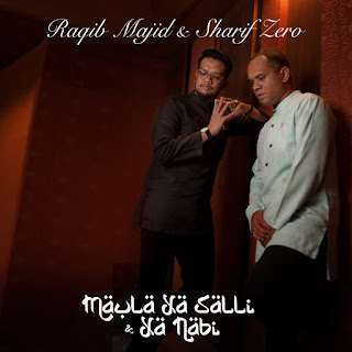 Raqib Majid & Sharif Zero - Maula Ya Salli & Ya Nabi MP3