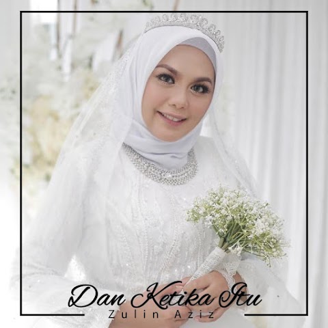 Zulin Aziz - Dan Ketika Itu MP3