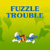 137 Fuzzle Trouble 