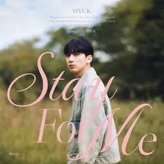 HYUK (혁) - Stay For Me (Feat. Seo In Guk)