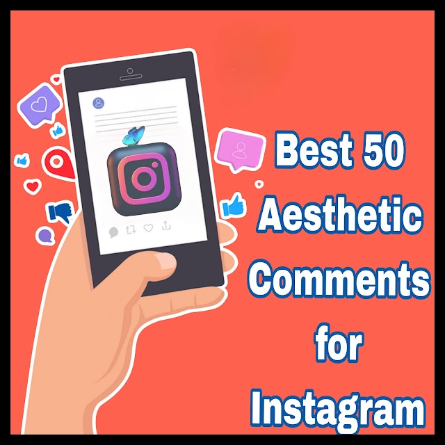 Best 50 Aesthetic Comment for Instagram