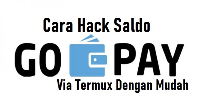 Cara Hack Saldo Gopay Via Termux