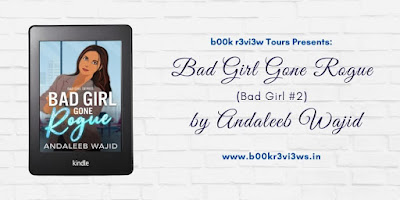 Book Spotlight: Bad Girl Gone Rogue by Andaleeb Wajid