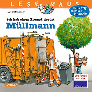 LESEMAUS 106: Ich hab einen Freund, der ist Müllmann: Vollständig überarbeitete Neuausgabe (106)