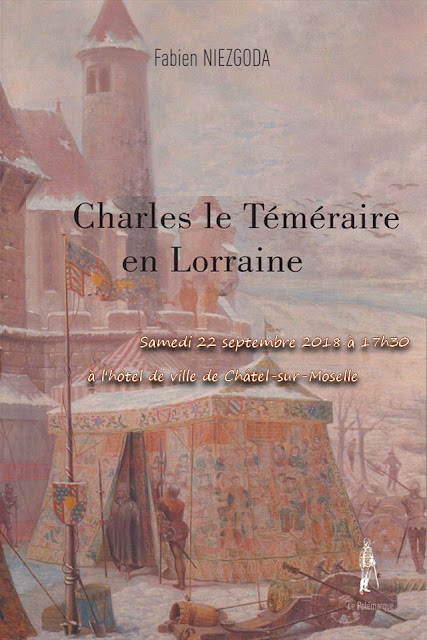 CHATEL-SUR-MOSELLE (88) - Conférence "Charles le Téméraire et la Lorraine" (22 sept 2018)
