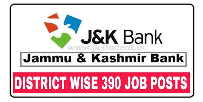 J&K Bank Jobs Recruitment 2023 - District Wise 390 Job Vacancies 