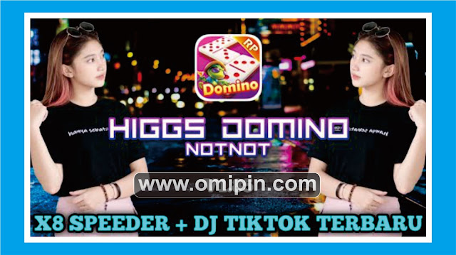 Higgs Domino Rp Mod Apk x8 Speeder Tema Notnot