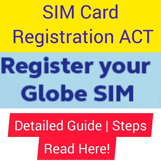 Detailed Steps How to Register Globe SIM Card Registration 