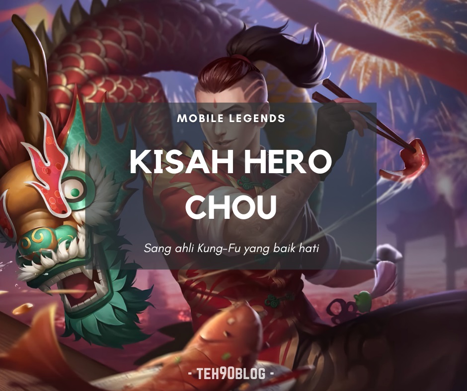 Kisah Hero Chou Mobile Legends