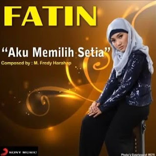 Aku Memilih Setia Fatin Shidqia Lubis