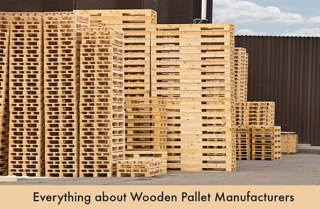 Everything about Wooden Pallet Manufacturers