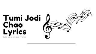 Tumi Jodi Chao Lyrics