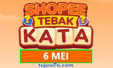 kunci jawaban lengkap tantangan harian shopee tebak kata 6 mei 2022 terbaru kamis