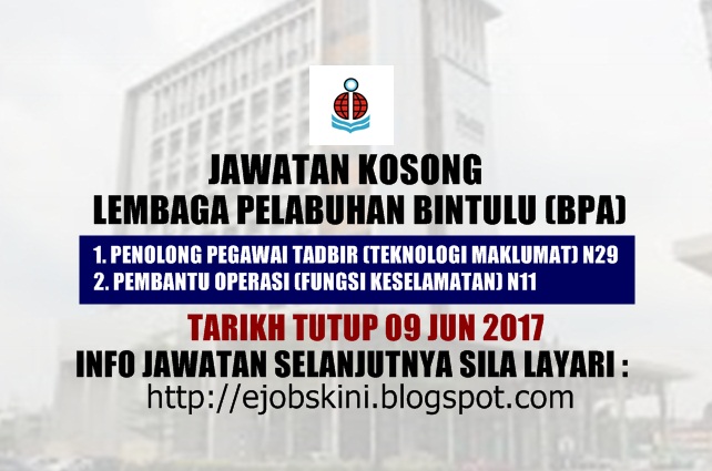 Jawatan Kosong di Lembaga Pelabuhan Bintulu (BPA) - 09 Jun 