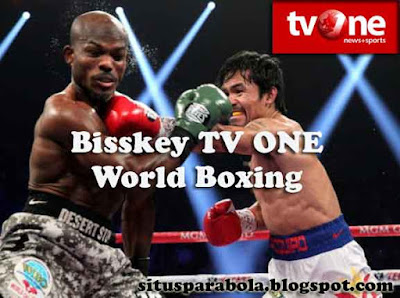 Bisskey Tv One Terbaru Live World Boxing 2016