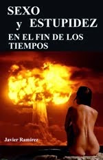 Sexo y estupidez en el fin de los tiempos