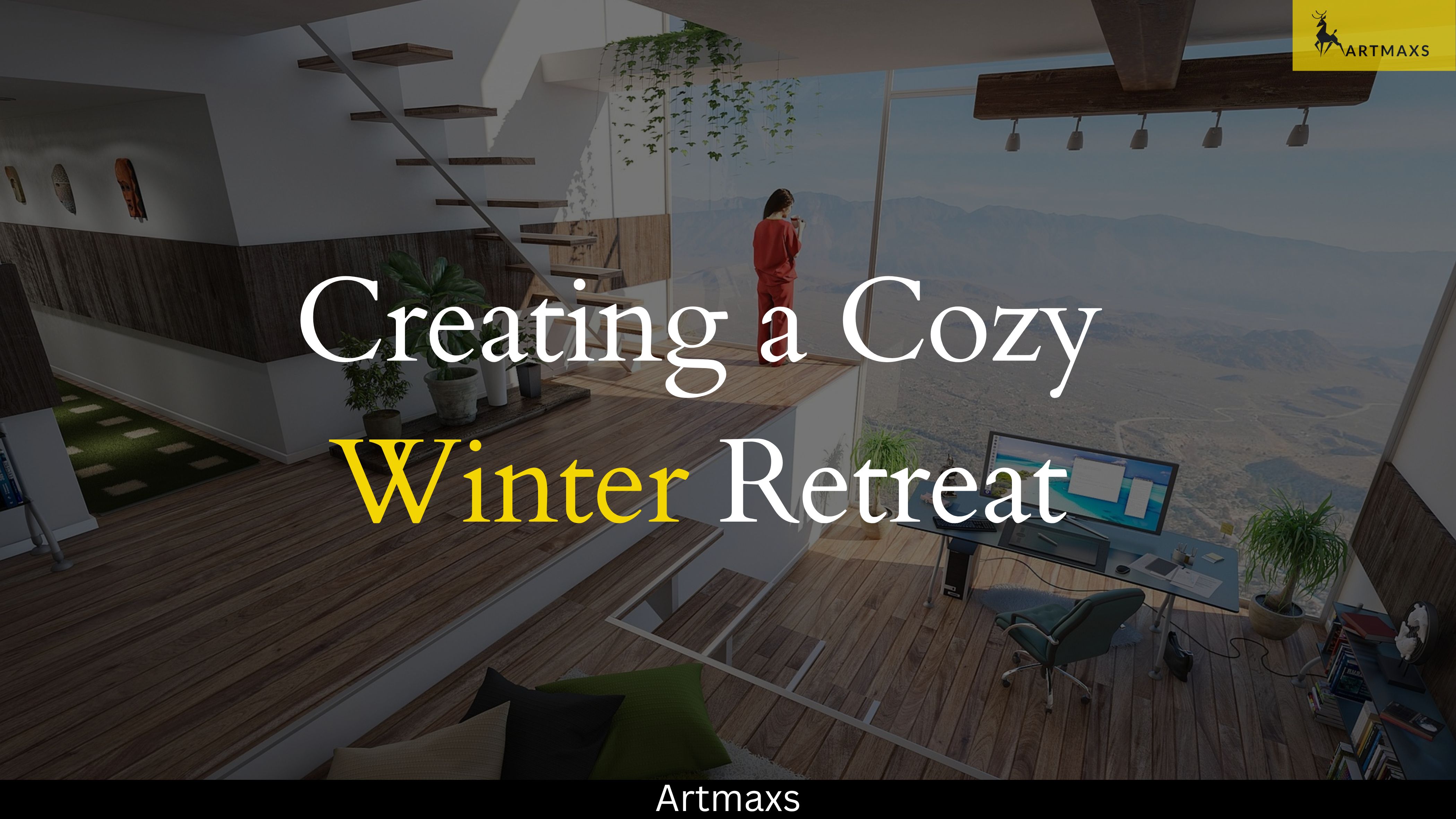 Create a Winter Retreat
