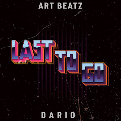 Art Beatz & Dario Share New Single ‘Last To Go’