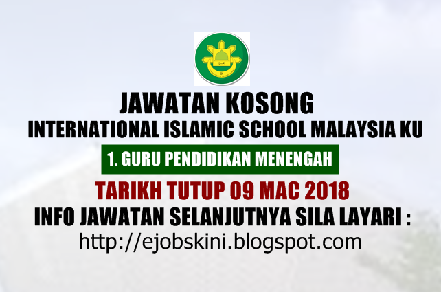 Jawatan Kosong International Islamic School Malaysia Ku 