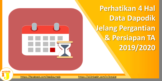 Sebentar lagi kita akan memasuki Tahun Ajaran Baru  Perhatikan 4 Hal Data Dapodik Jelang Pergantian & Persiapan TA 2019/2020