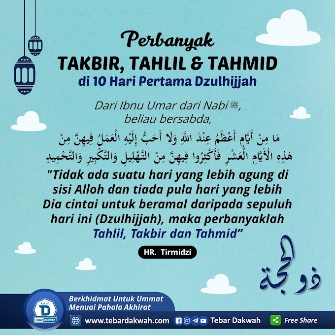 PERBANYAK TAKBIR, TAHLIL & TAHMID DI 10 HARI PERTAMA DZULHIJJAH