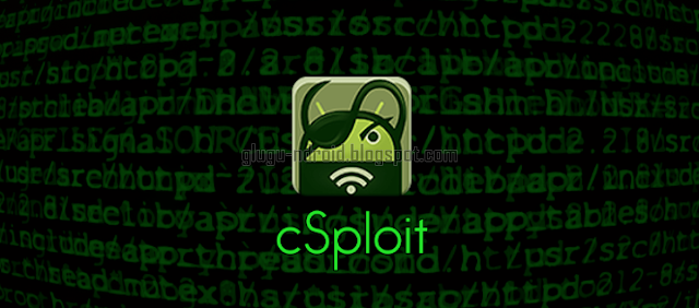 CSploit - Aplikasi Hacking Terbaik Untuk Android