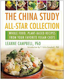 The China Study All-Star Collection Whole Food, Plant-Based Recipes from Your Favorite Vegan Chefs