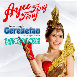 MP3 Lagu Dangdut Ayu Ting Ting - Geregetan Remix69