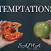 Some Temptations That Ruins You And Your Life
