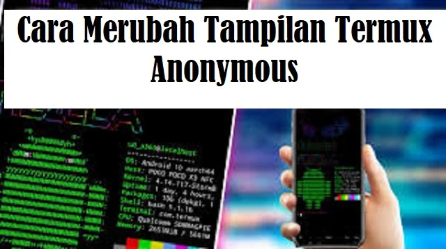 Cara Merubah Tampilan Termux Anonymous