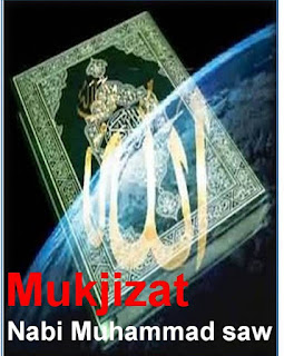 http://infomasihariini.blogspot.com/2016/02/mengnal-mukjizat-rasullullah-saw.html