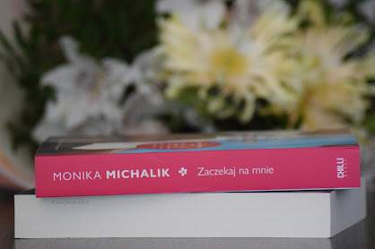 "Zaczekaj na mnie" - Monika Michalik