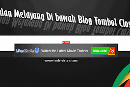 Memasang Iklan Melayang Dibawah Blog dengan Tombol Close
