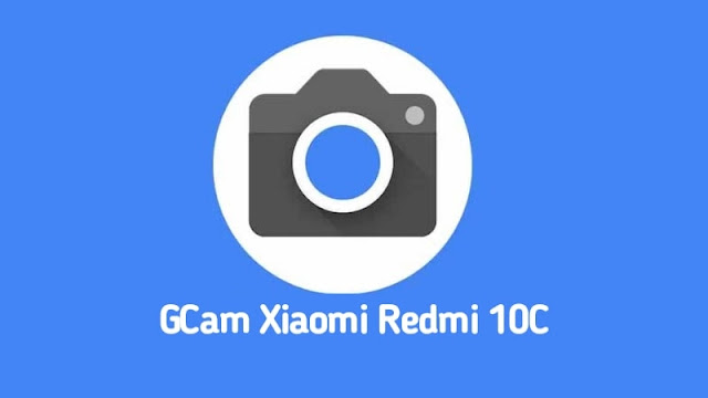 Download Google Camera Xiaomi Redmi 10C