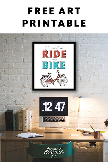 I want to ride my bike free poster printable