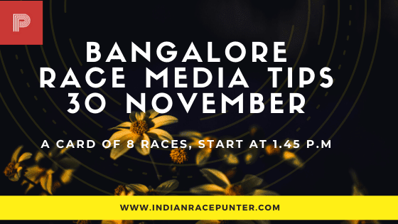 Bangalore Race Media Tips 30 November