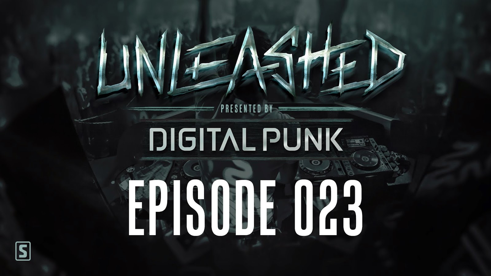 Unleashed - Episode 023 by Digital Punk Thumbnail