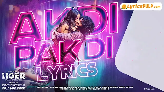 AKDI PAKDI LYRICS