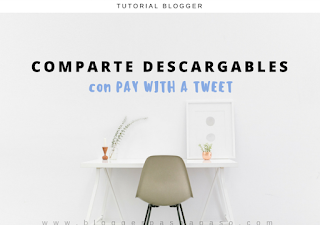 Tutorial Blogger: Como poner boton de Pay With a Tweet