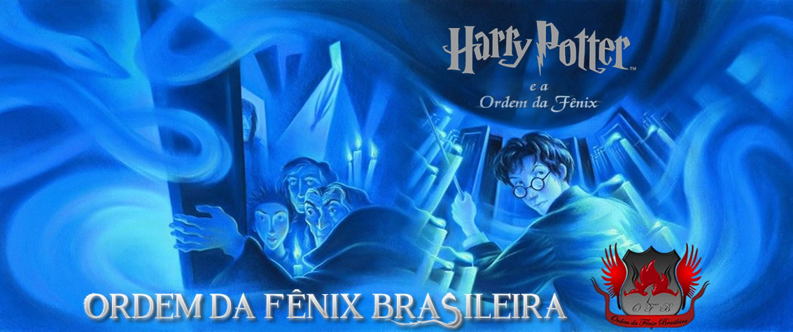 Ordem da Fênix Brasileira | Notícias, conteúdo e bastidores de Harry Potter | [Ano 15]