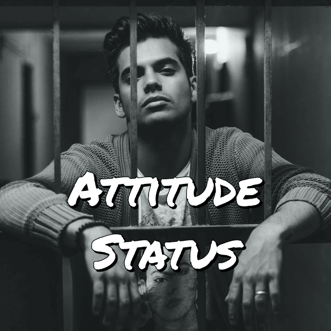 Attitude Status - Whatsapp Status Attitude