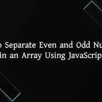 How to Separate Even and Odd Numbers in an Array Using JavaScript