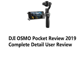 DJI OSMO Pocket Review 2019