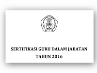 Pedoman Peserta Sertifikasi Guru Dalam Jabatan Tahun 2016