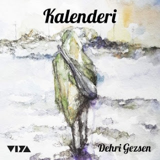 Kalenderi - Dehri Gezsen Şarkı Sözleri (2016) Single 