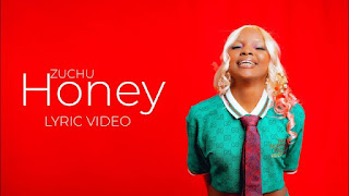 Lyric Video Zuchu – Honey Mp4 Download