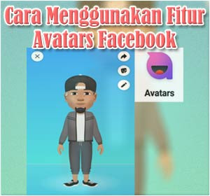 Cara Menggunakan Fitur Baru Facebook Avatars