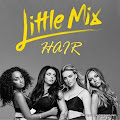 Lirik Lagu Little Mix - Hair ft. Sean Paul